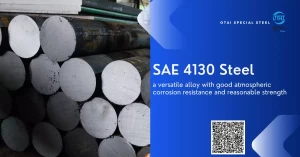 SAE / AISI 4130 steel is a versatile alloy with good atmospheric corrosion resistance and reasonable strength