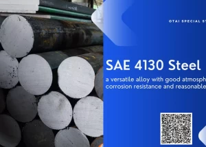 SAE / AISI 4130 steel is a versatile alloy with good atmospheric corrosion resistance and reasonable strength