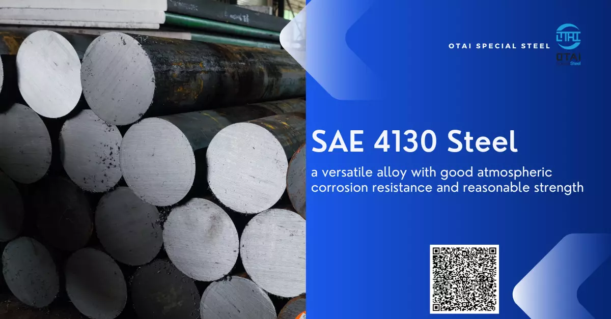 SAE / AISI 4130 steel is a versatile alloy with good atmospheric corrosion resistance and reasonable strength