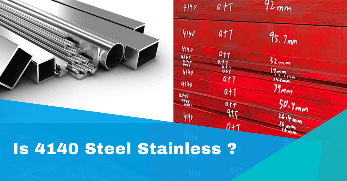 Is 4140 Steel Stainless (1)