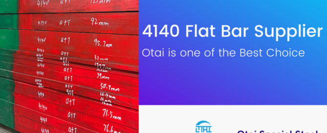 4140 Flat Bar Supplier Otai is one of the Best Choice for You