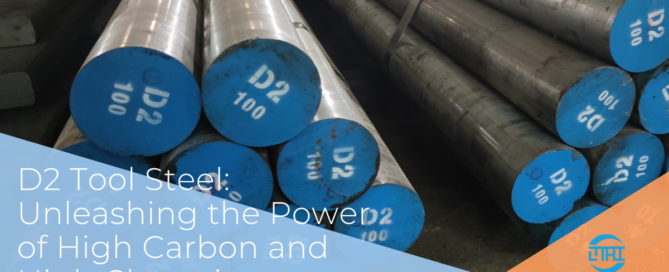 D2 Tool Steel Unleashing the Power of High Carbon and High Chromium