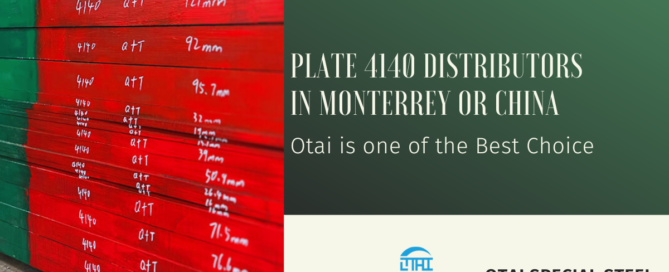Plate 4140 Distributors in Monterrey or china, otai is the best choice.