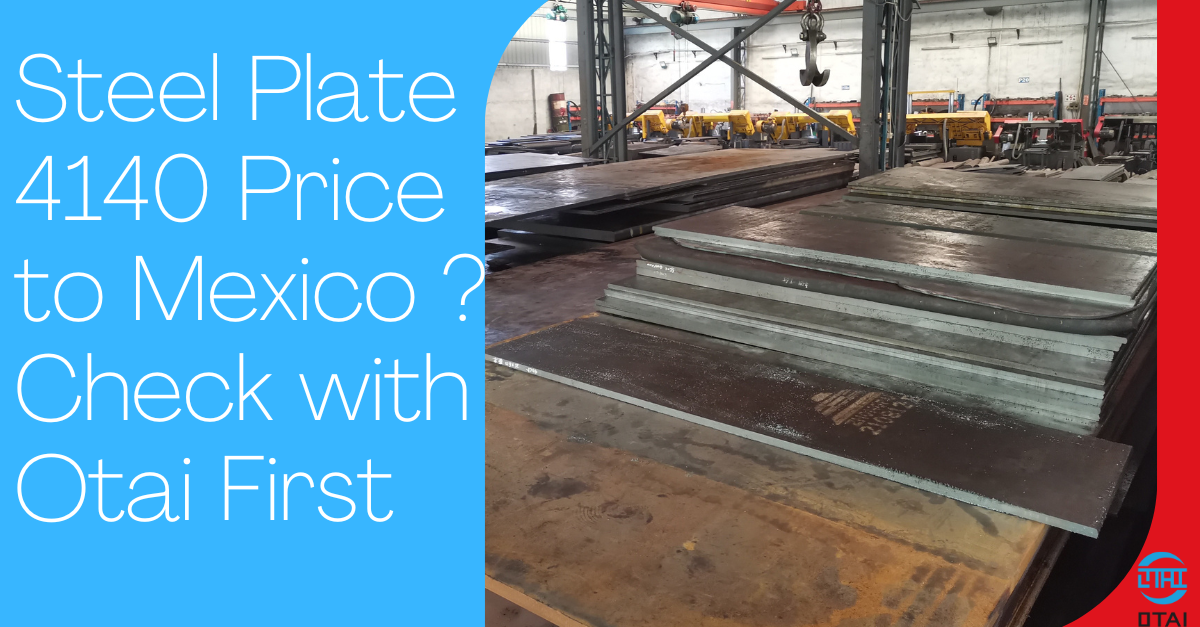Steel Plate 4140 Price in Mexico Check with Otai First