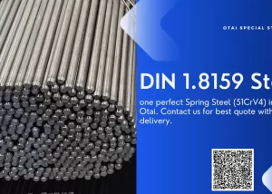 1.8159 steel, one perfect Spring Steel (51CrV4) in Stock at Otai, contact us for the best quote and fast delivery.
