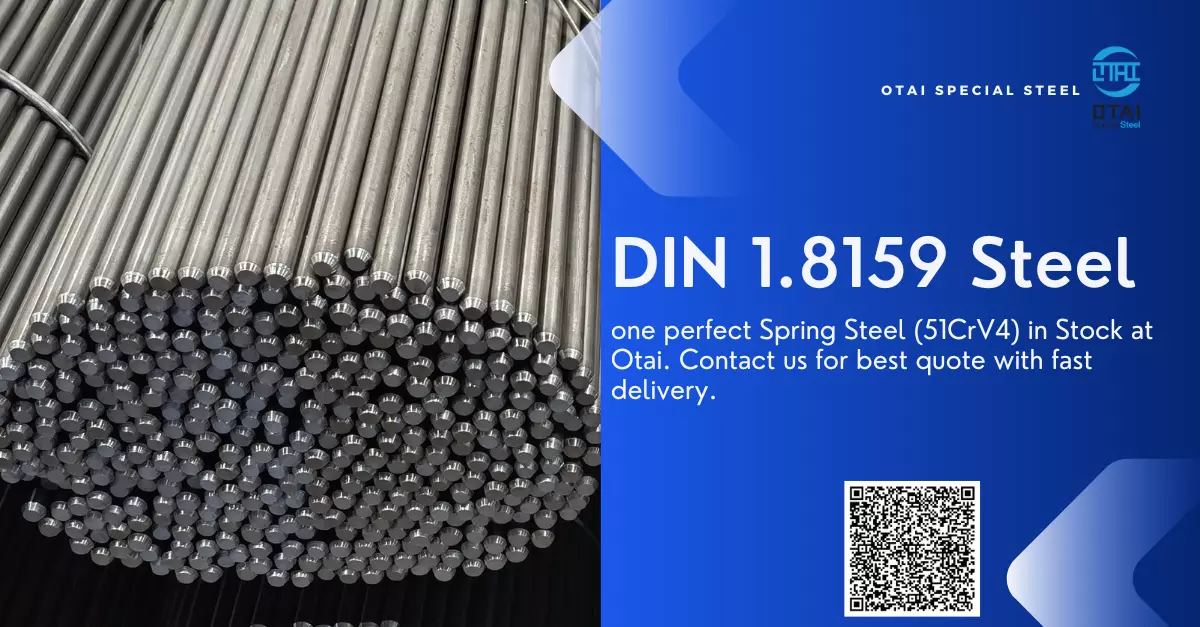 1.8159 steel, one perfect Spring Steel (51CrV4) in Stock at Otai, contact us for the best quote and fast delivery.