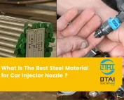 Best Material for Car Injector Nozzle, choose otai with best quality of tool steel and alloy engineering steel.