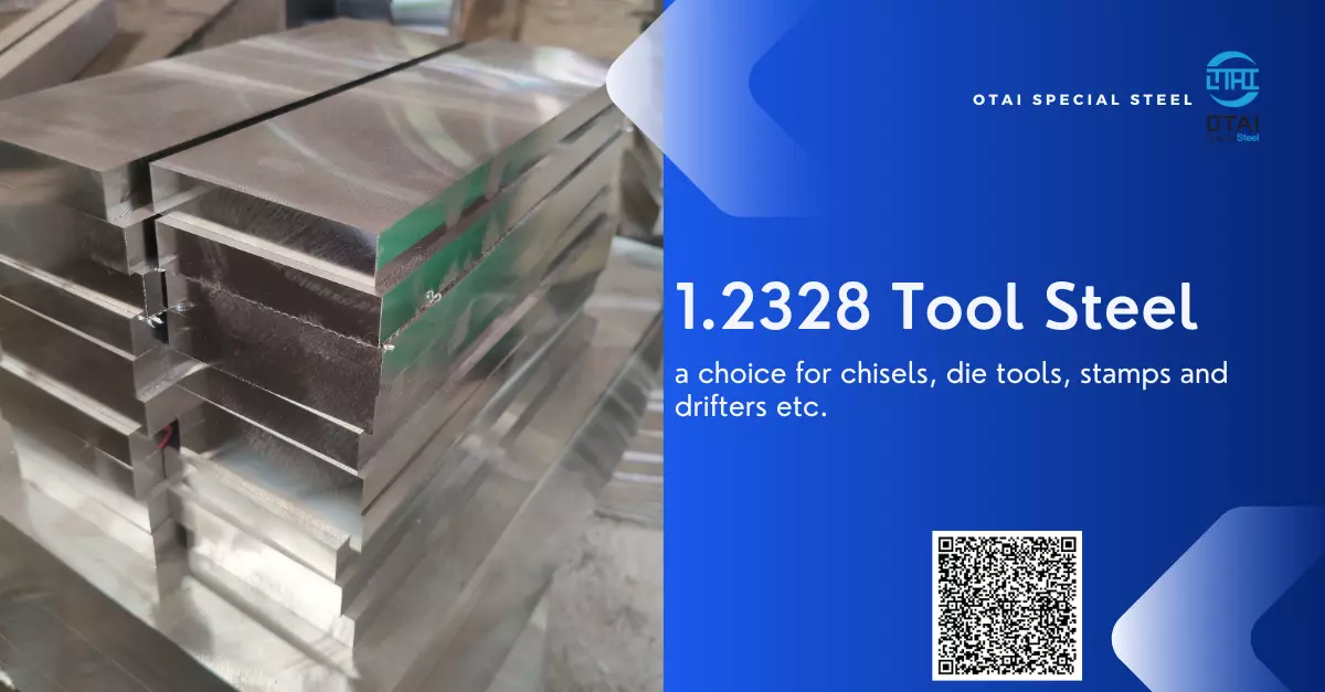 Explore the robust and versatile 1.2328 material for superior tool performance. Otai is your reliable supplier of DIN 1.2328 tool steel.